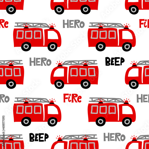 Firetruck pattern design - funny hand drawn doodle, seamless pattern. Lettering poster or t-shirt textile graphic design. wallpaper, wrapping paper, background.
