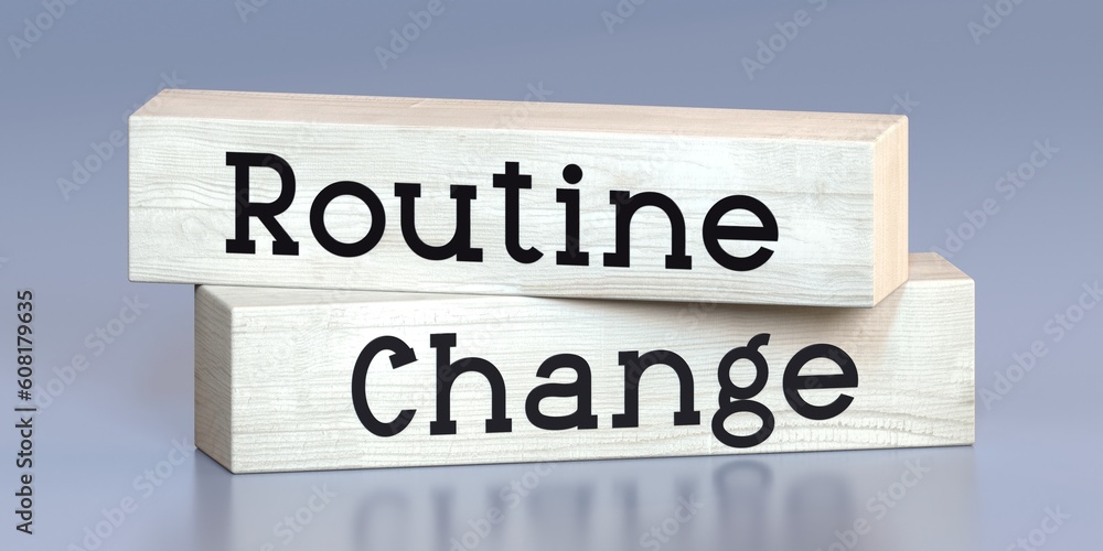 Routine, change - words on wooden blocks - 3D illustration Routine, change - words on wooden blocks - 3D illustration