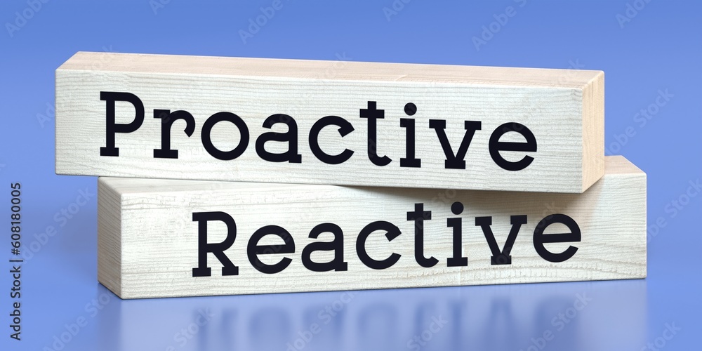 Proactive, reactive - words on wooden blocks - 3D illustration
