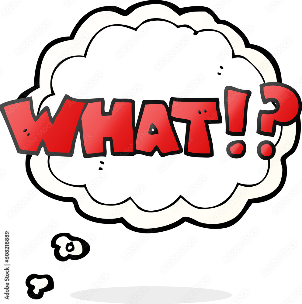 freehand drawn thought bubble cartoon shout WHAT!? freehand drawn thought bubble cartoon shout WHAT!?