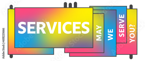Services May We Serve You Colorful Gradient Text
