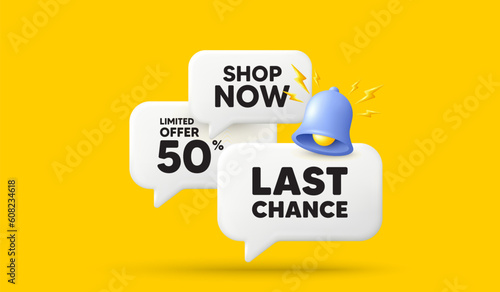 Last chance sale tag. 3d offer chat speech bubbles. Special offer price sign. Advertising Discounts symbol. Last chance speech bubble 3d message. Talk box banner with bell. Vector