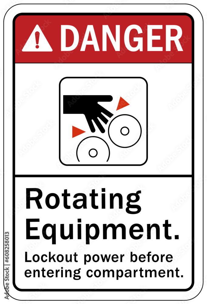 Naklejka premium Rotating equipment hazard sign and labels lock out power before entering compartment