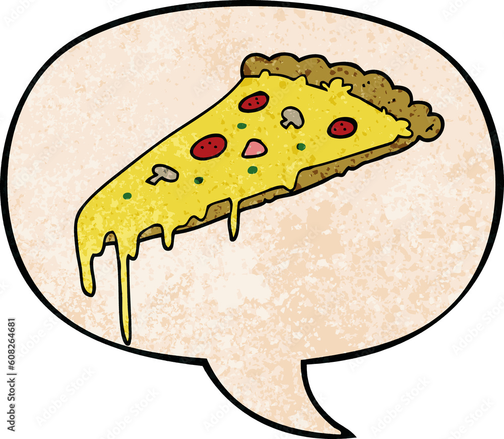 cartoon pizza slice with speech bubble in retro texture style cartoon pizza slice with speech bubble in retro texture style