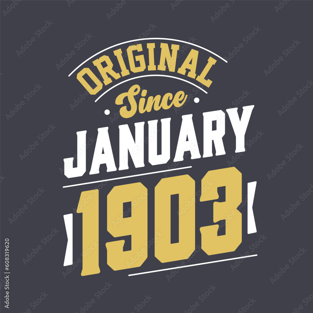 Obraz premium Original Since January 1903. Born in January 1903 Retro Vintage Birthday