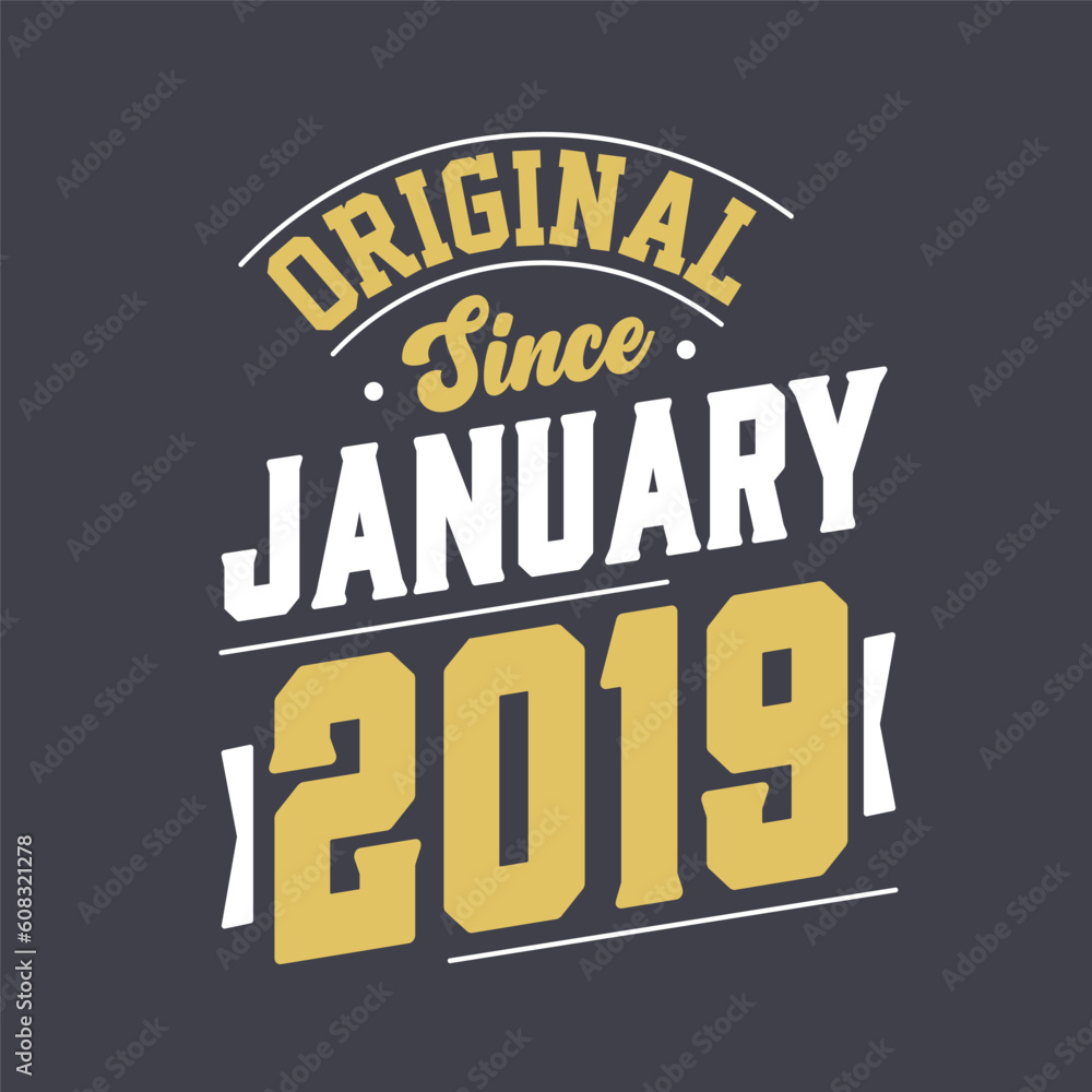 Original Since January 2019. Born in January 2019 Retro Vintage Birthday