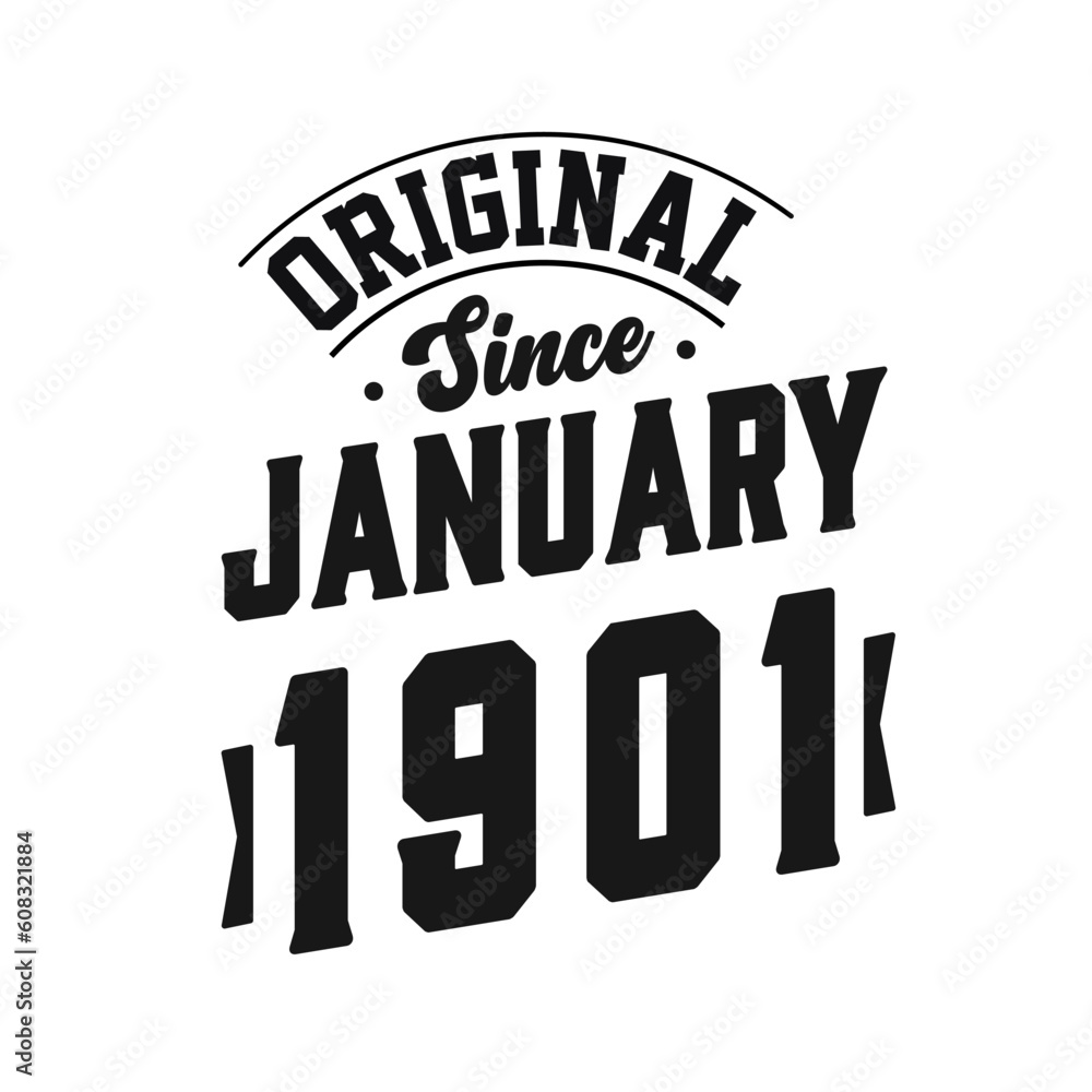 Born in January 1901 Retro Vintage Birthday, Original Since January 1901
