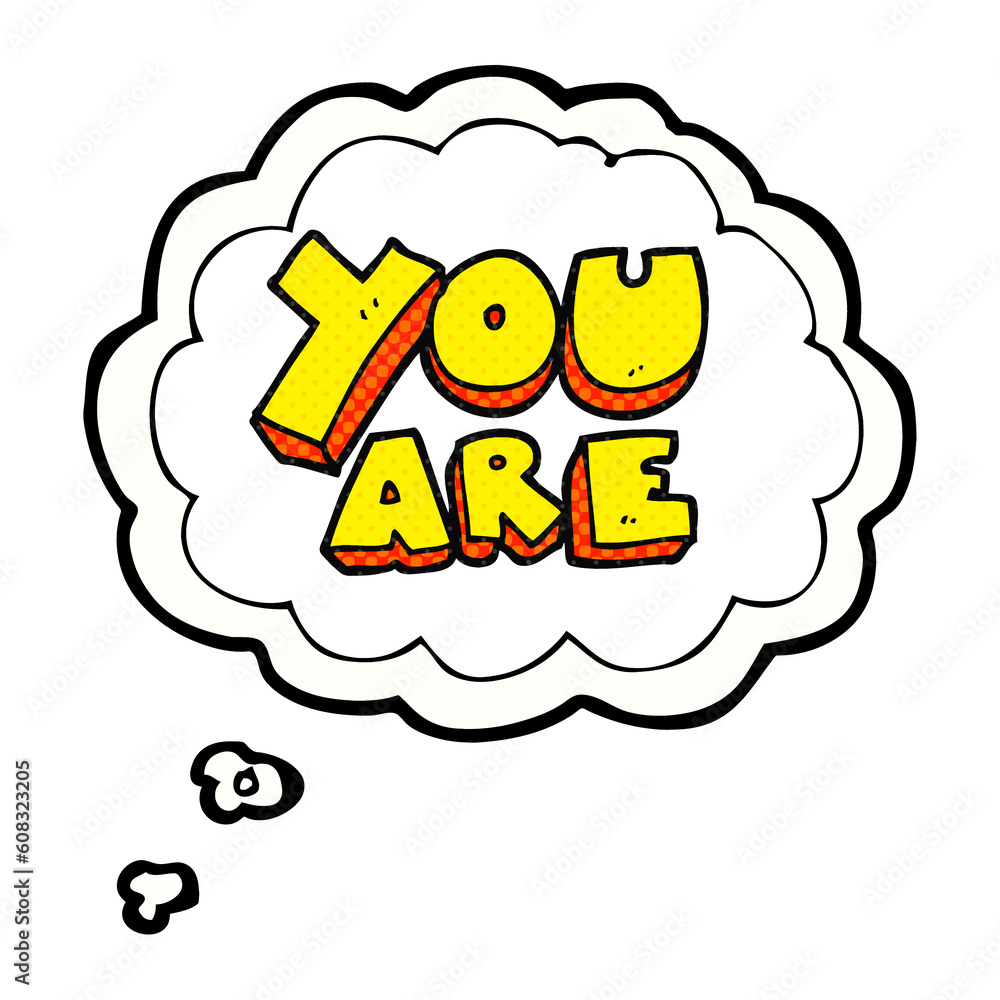freehand drawn thought bubble cartoon you are text freehand drawn thought bubble cartoon you are text