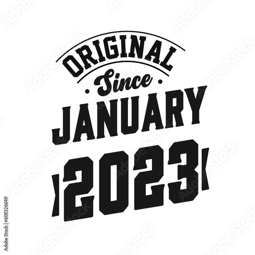 Born in January 2023 Retro Vintage Birthday, Original Since January 2023