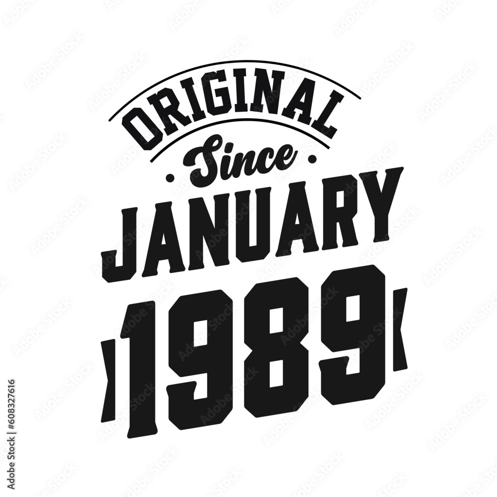 Obraz premium Born in January 1989 Retro Vintage Birthday, Original Since January 1989