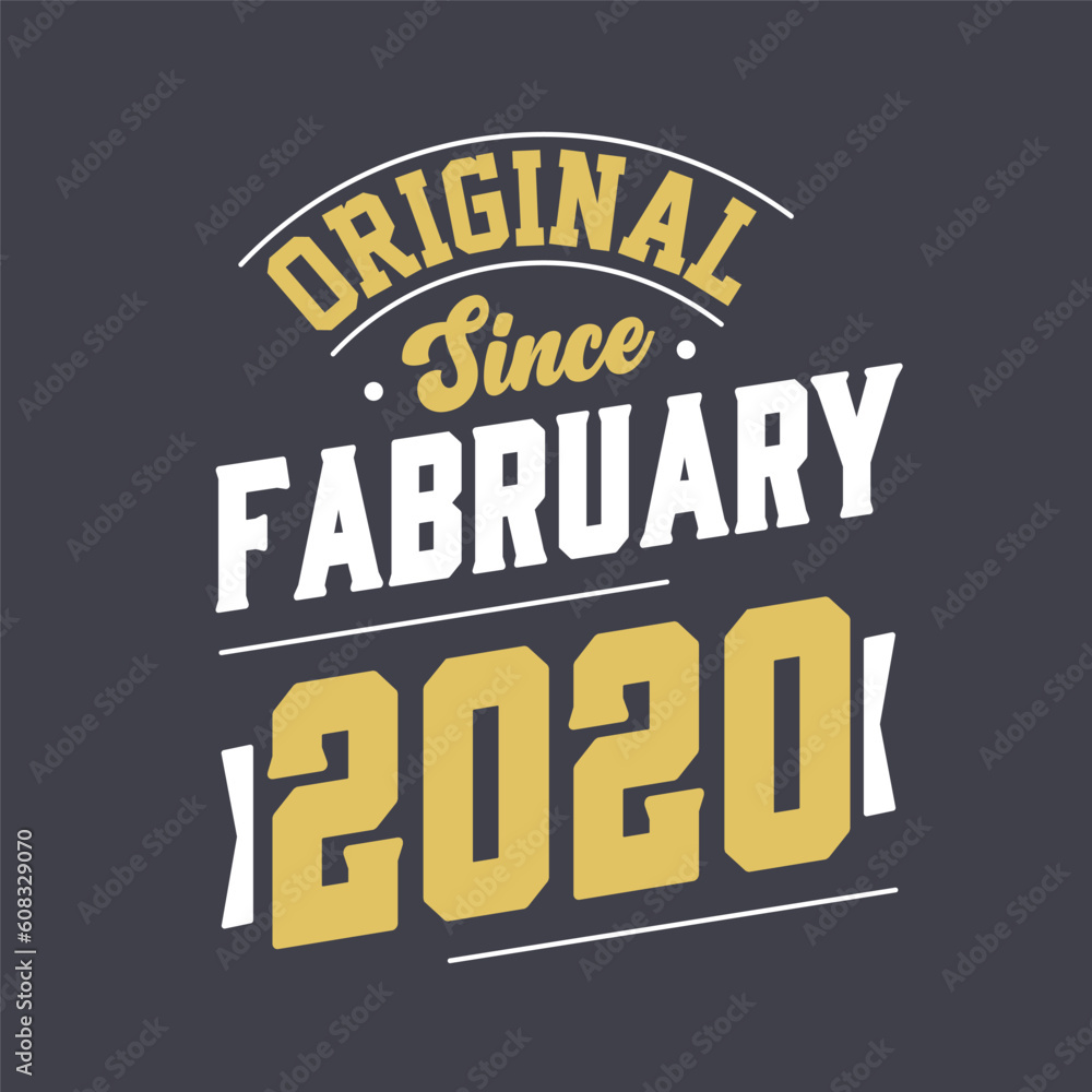 Original Since February 2020. Born in February 2020 Retro Vintage Birthday