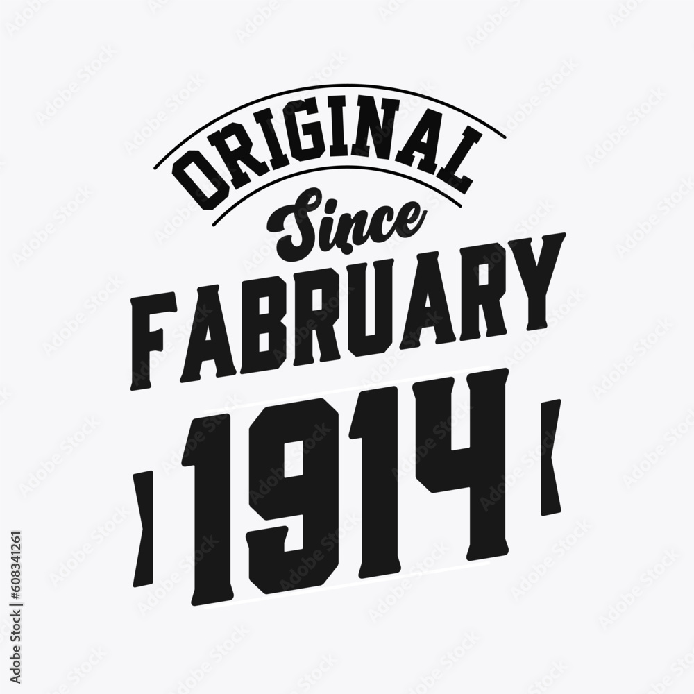 Born in February 1914 Retro Vintage Birthday, Original Since February 1914