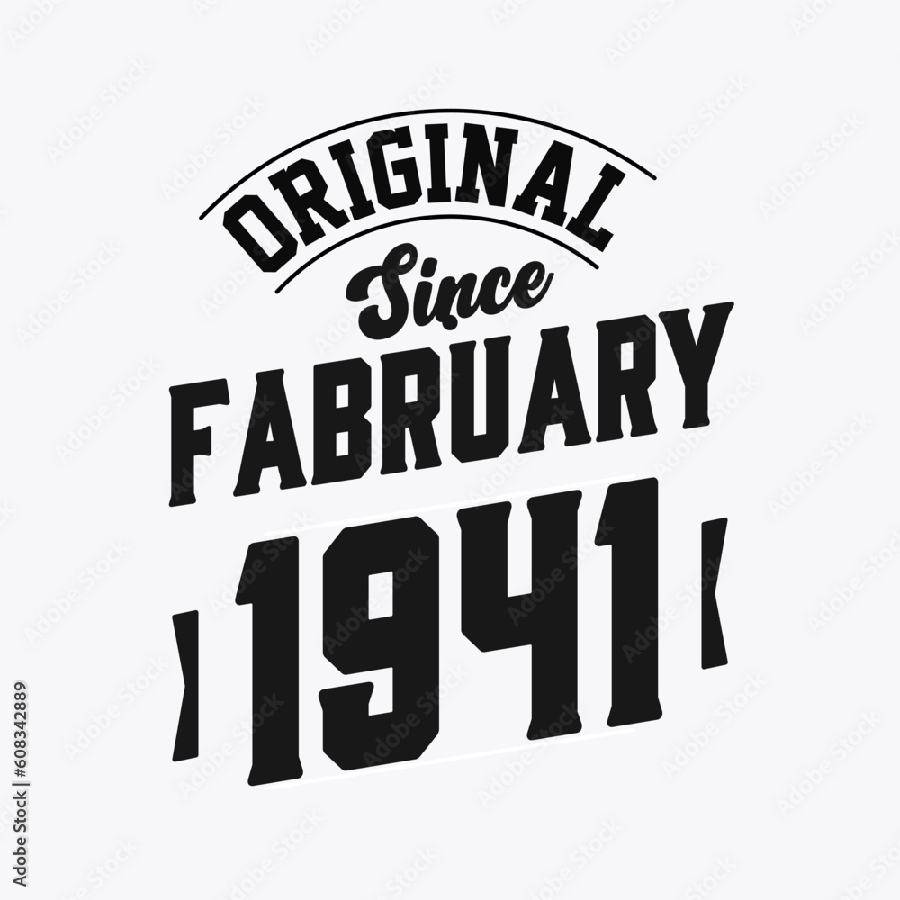 Born in February 1941 Retro Vintage Birthday, Original Since February 1941