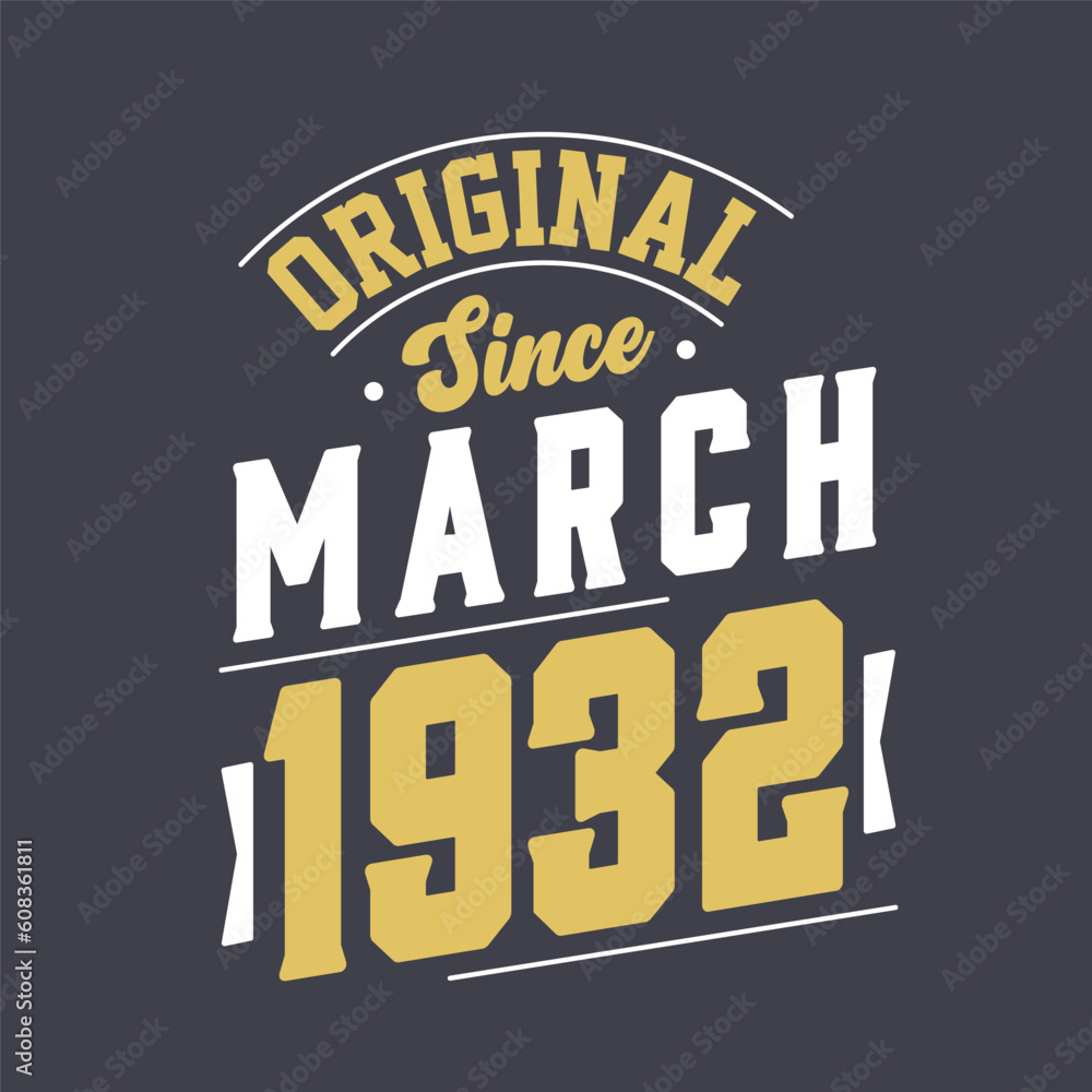 Original Since March 1932. Born in March 1932 Retro Vintage Birthday
