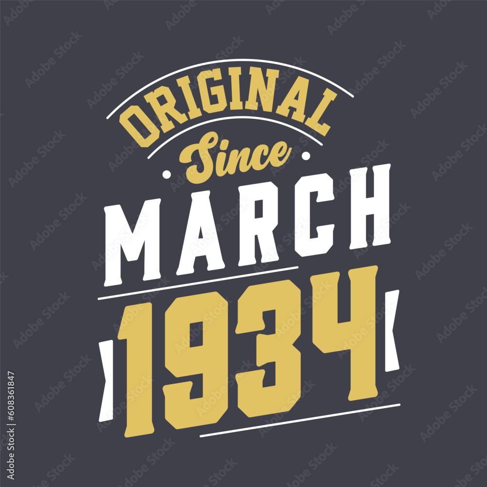 Original Since March 1934. Born in March 1934 Retro Vintage Birthday