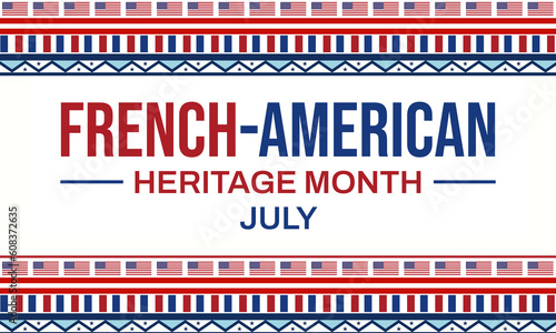 July is French American Heritage month, traditional border design with colorful typography in the center