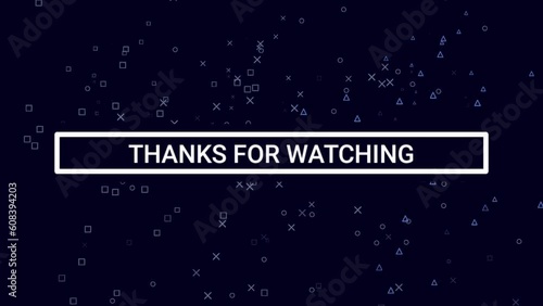 Screen Animation of Thanks for watching white text on black backround