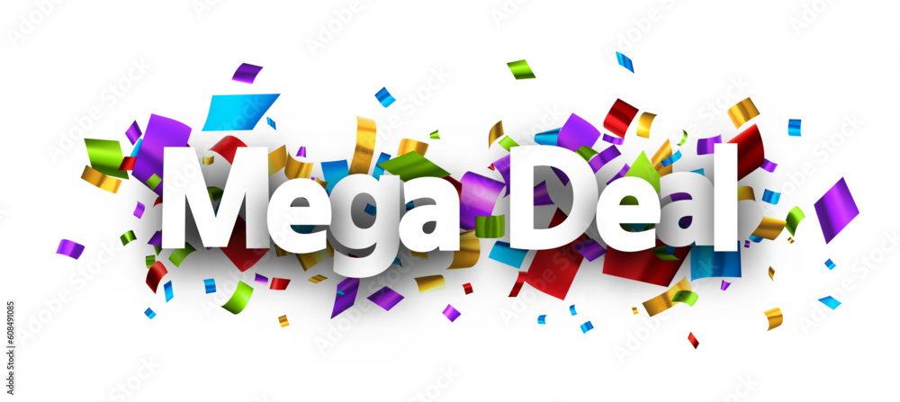 Mega deal sign over cut out foil ribbon confetti background.