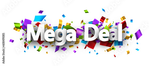 Mega deal sign over cut out foil ribbon confetti background.