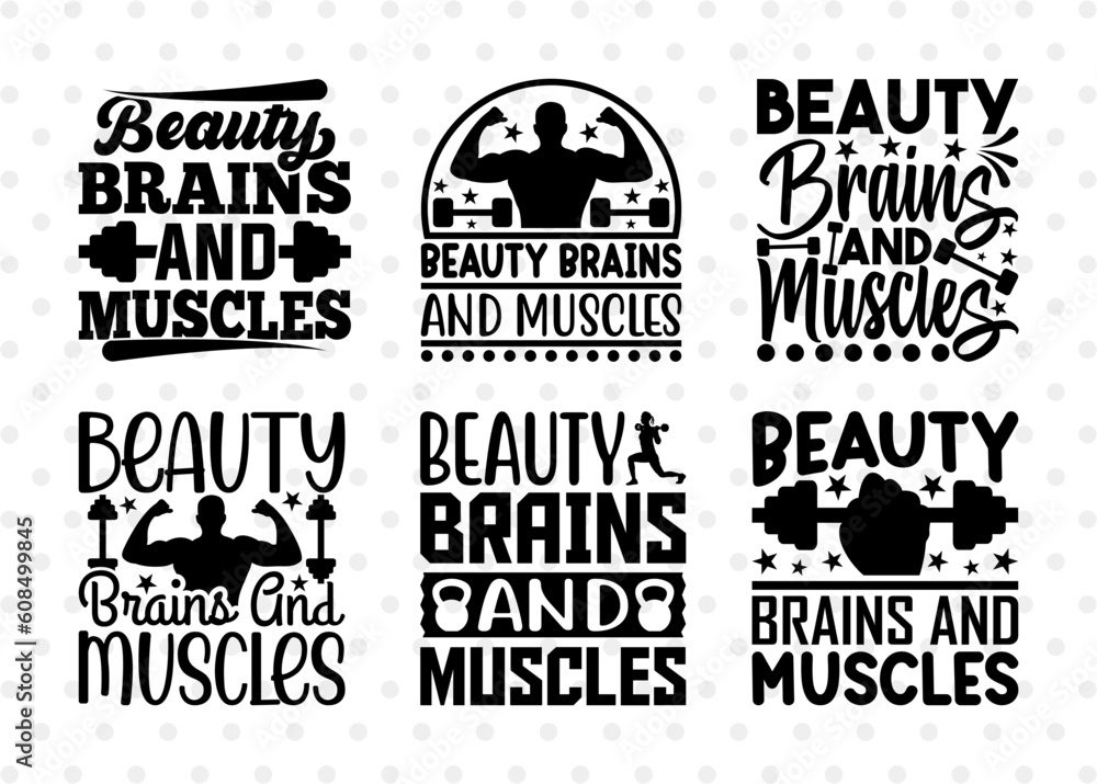 Beauty Brains And Muscles SVG Bundle, Weights Svg, Gym Svg, Fitness Svg, Workout Svg, Bodybuilding Svg, Gym Quotes, ETC T00192