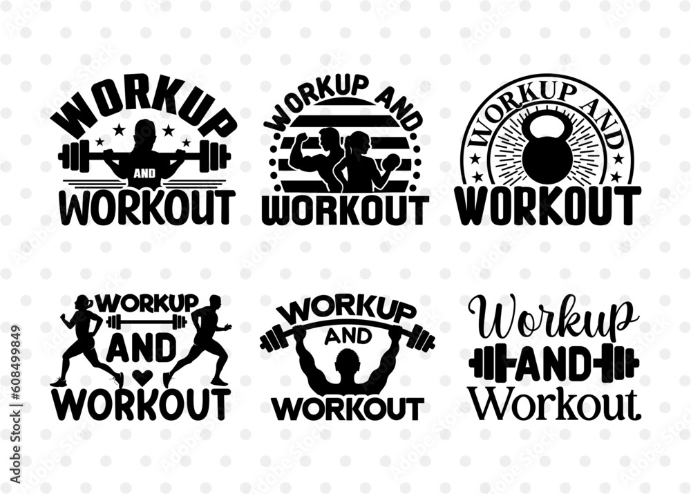 Workup And Workout SVG Bundle, Weights Svg, Gym Svg, Fitness Svg, Workout Svg, Bodybuilding Svg, Gym Quotes, ETC T00189