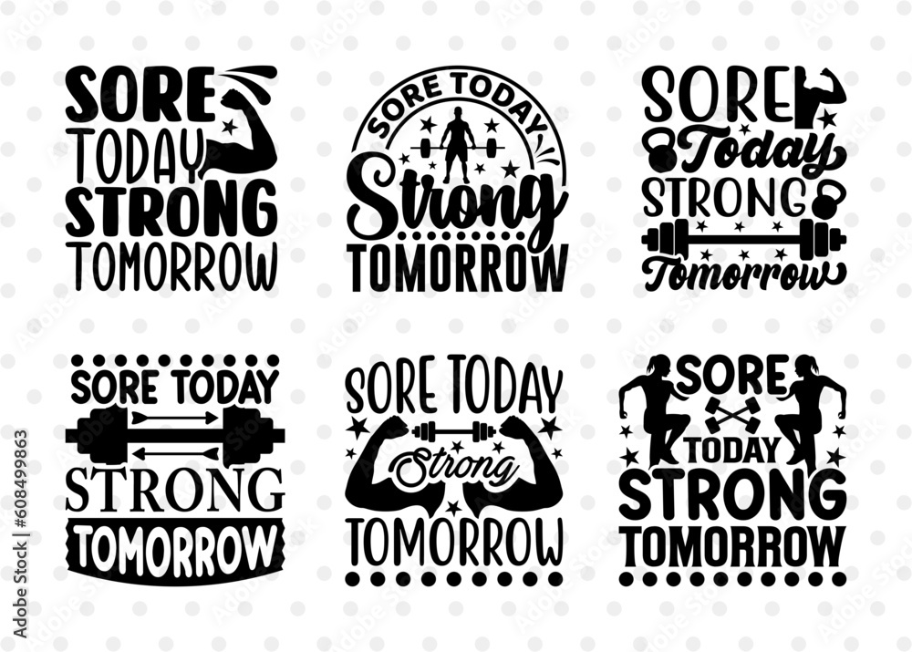 Sore Today Strong Tomorrow SVG Bundle, Weights Svg, Gym Svg, Fitness Svg, Workout Svg, Bodybuilding Svg, Gym Quotes, ETC T00182