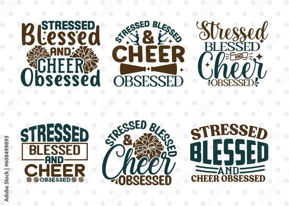 Stressed Blessed And Cheer Obsessed SVG Bundle, Cheerleading Svg, Cheer Svg, Cheer Life Svg, Cheer Team Svg, Cheer Quotes, ETC T00165