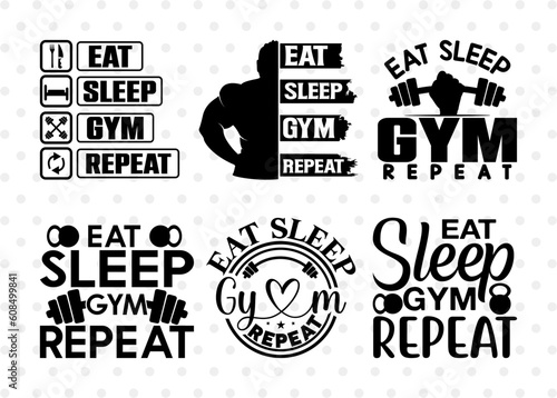 Eat Sleep Gym Repeat SVG Bundle, Weights Svg, Gym Svg, Fitness Svg, Workout Svg, Bodybuilding Svg, Gym Quotes, ETC T00193