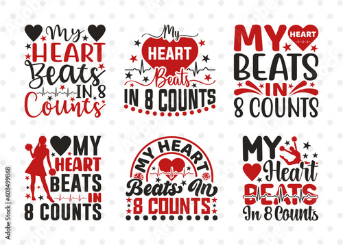 My Heart Beats In 8 Counts SVG Bundle, Cheerleading Svg, Cheer Svg, Cheer Life Svg, Cheer Team Svg, Cheer Quotes, ETC T00169
