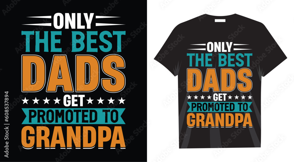 Happy Father's Day T-Shirt Design Vector Graphic Happy Father's Day T-Shirt Design Vector Graphic