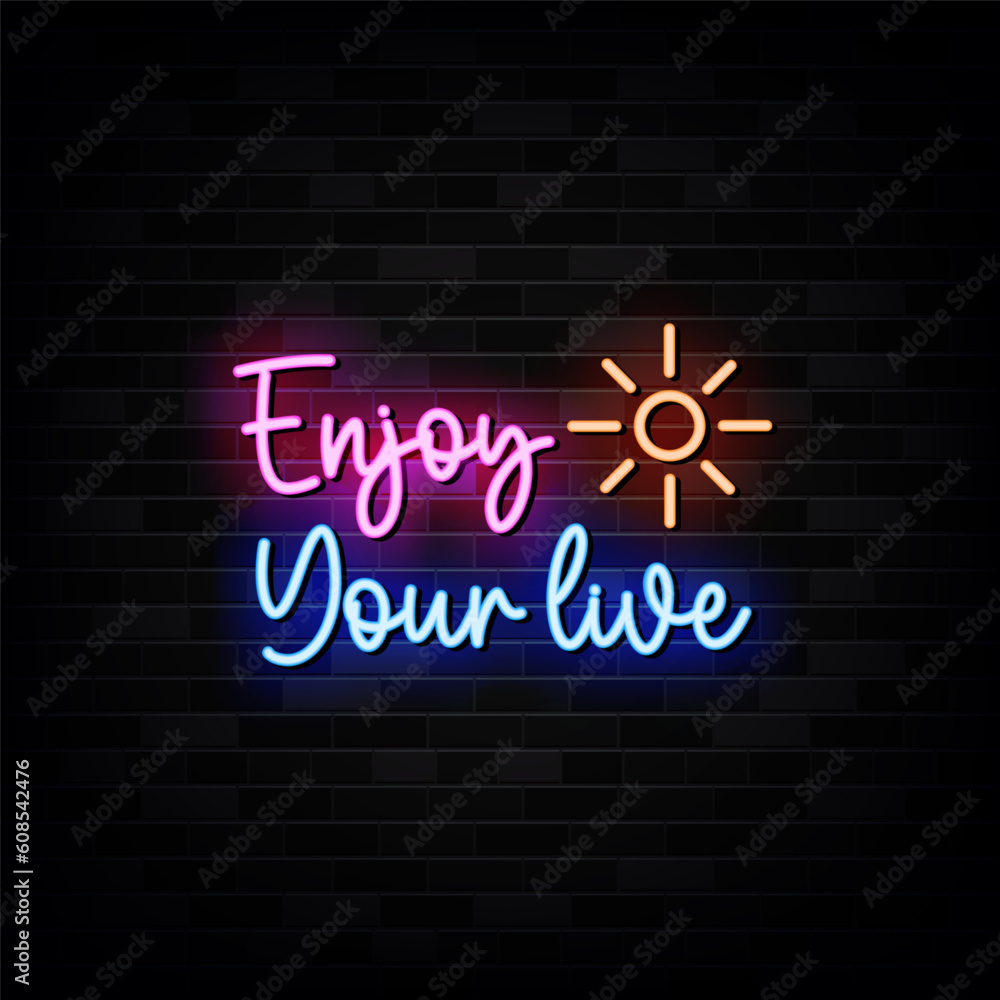 Enjoy Your Life Neon Signs Vector Design Template Neon Style