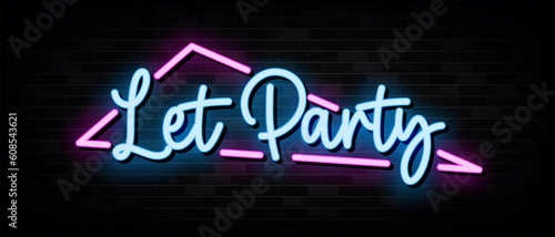 Lets Party Neon Signs Vector Design Template Neon Style