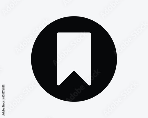 Bookmark Round Icon. Book Mark Circle Sign Symbol Banner Tag Shape Note App Guide Ribbon Button Black Artwork Graphic Illustration Clipart EPS Vector