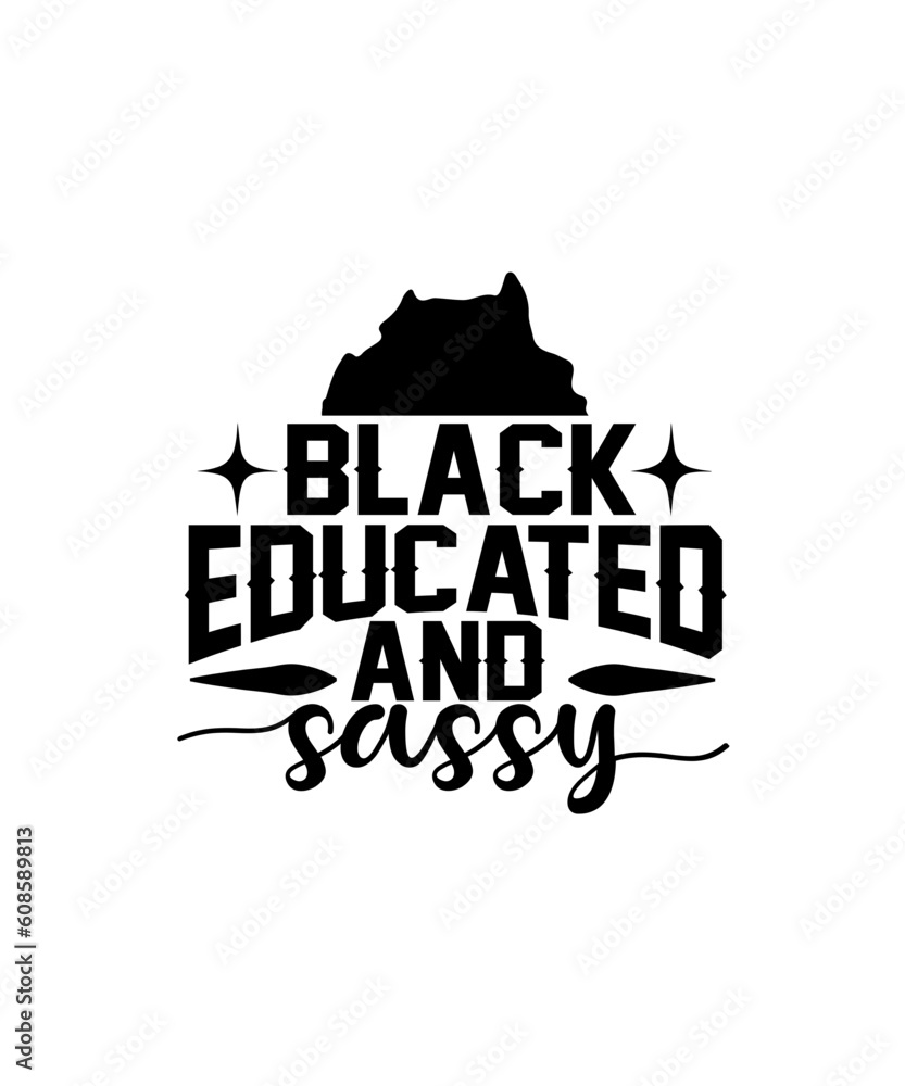Black Educated and Sassy svg design