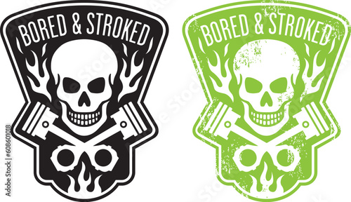 Vector illustration of skull and crossed pistons with flames and the phrase “Bored and Stroked”. Includes clean and grunge versions. Easy to edit colors and shapes.