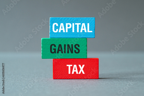 Capital gains tax - word concept on building blocks, text