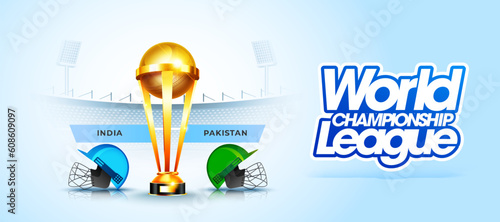 World Cricket Championship League India vs Pakistan match header or banner with winning trophy on stadium background.