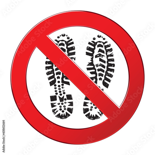 Sign track forbidden do not step. Prohibited symbol with boot imprint. Grunge vector illustration.
