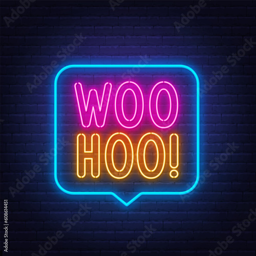 Woohoo neon neon sign in the speech bubble on brick wall background