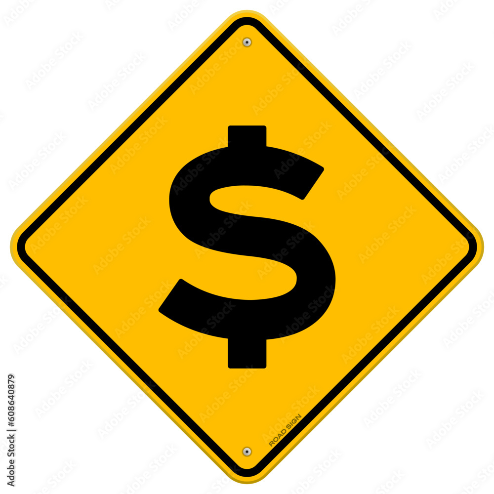 Yellow Roadsign with black Dollar currency symbol Yellow Roadsign with black Dollar currency symbol
