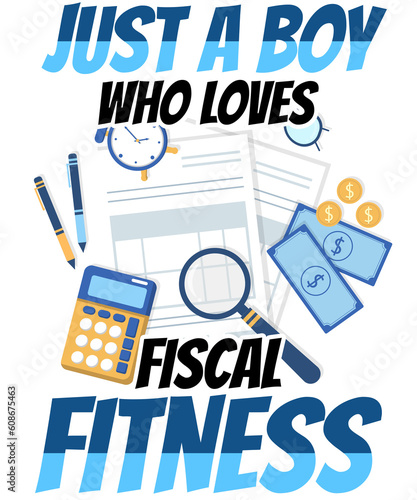 Just a Boy Who Loves Fiscal Fitness Finance Accountant