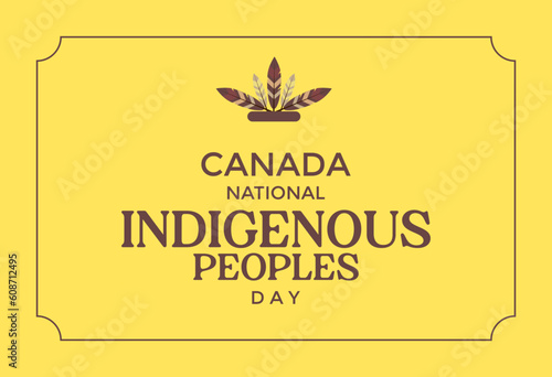 canada Indigenous Peoples Day Holiday concept. Template for background, banner, card, poster, t-shirt with text inscription