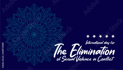 International Day For The Elimination Of Sexual Violence In Conflict Holiday concept. Template for background, banner, card, poster, t-shirt with text inscription