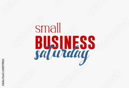 Small business saturday Holiday concept. Template for background, banner, card, poster, t-shirt with text inscription