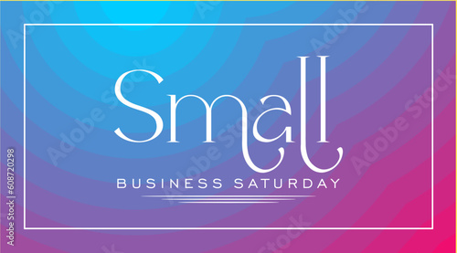 Small business saturday Holiday concept. Template for background, banner, card, poster, t-shirt with text inscription photo