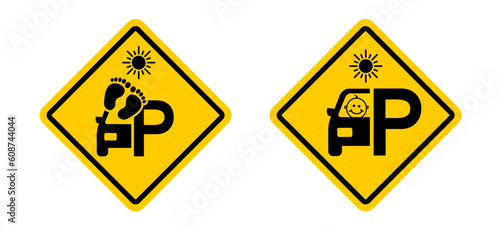 Stop, caution no baby or kids inside in a hot car or parking in the sun. Allowed negligence pictogram. Beware, babies leaving in a parked cars. forgetting small children in the car. Baby on board