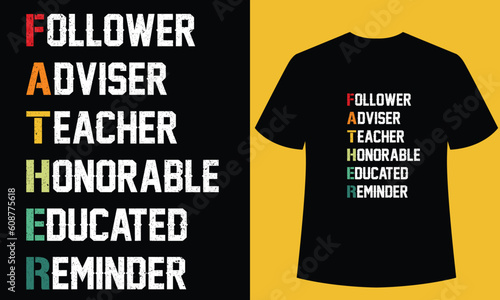 Follower Adviser Teacher Honorable Educated Reminder t shirt  design template.