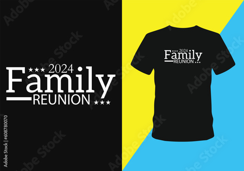 Family reunion  t-shirt design vector illustration. Meet family after a long time t-shirt. photo