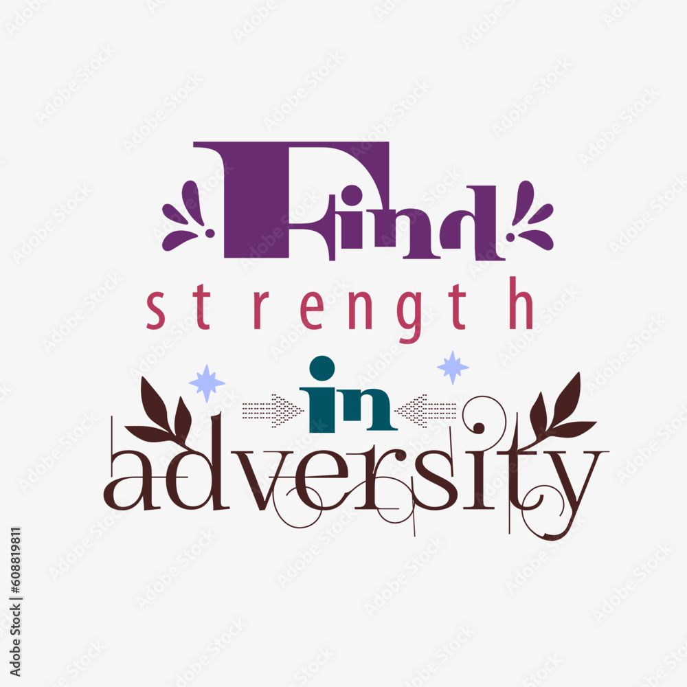 Find strength in adversity, trendy typography design vector