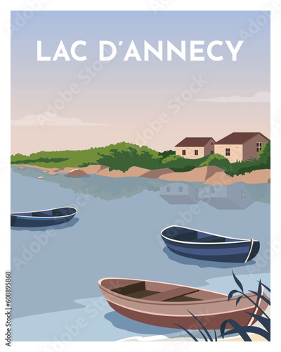 travel poster of lake annecy with boat, home and some clouds. vector illustration landscape with minimalist style.